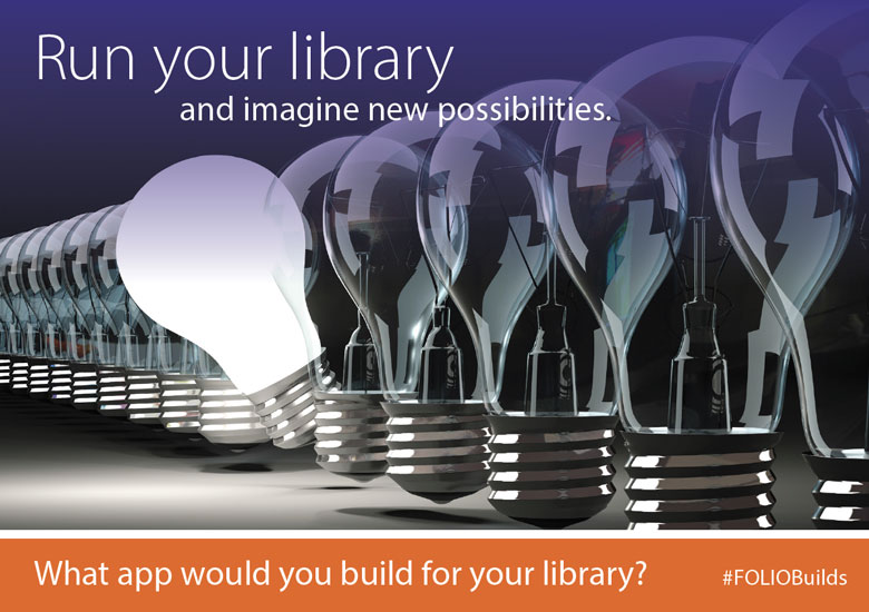 Run your library and imagine new possibilities - What app would you build for your library? #FOLIOBuilds