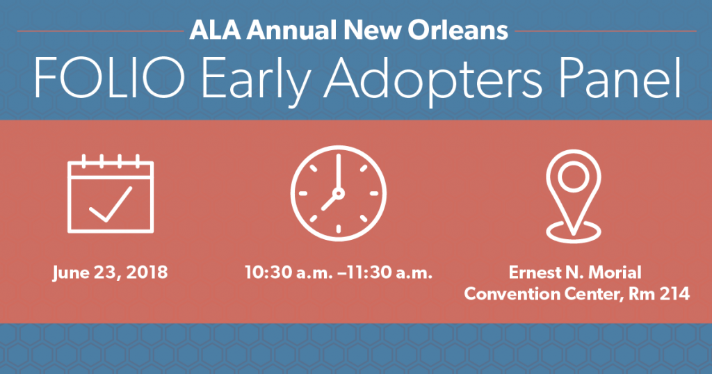 FOLIO Panel at ALA Annual New Orleans FOLIO Early Adopters